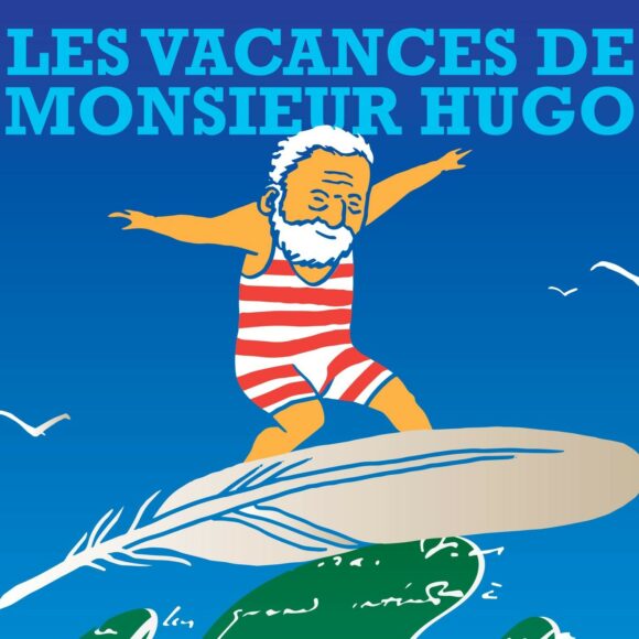 Les vacances de Monsieur Hugo