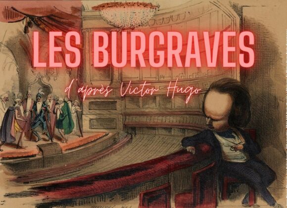 « Les Burgraves », d’après Victor Hugo
